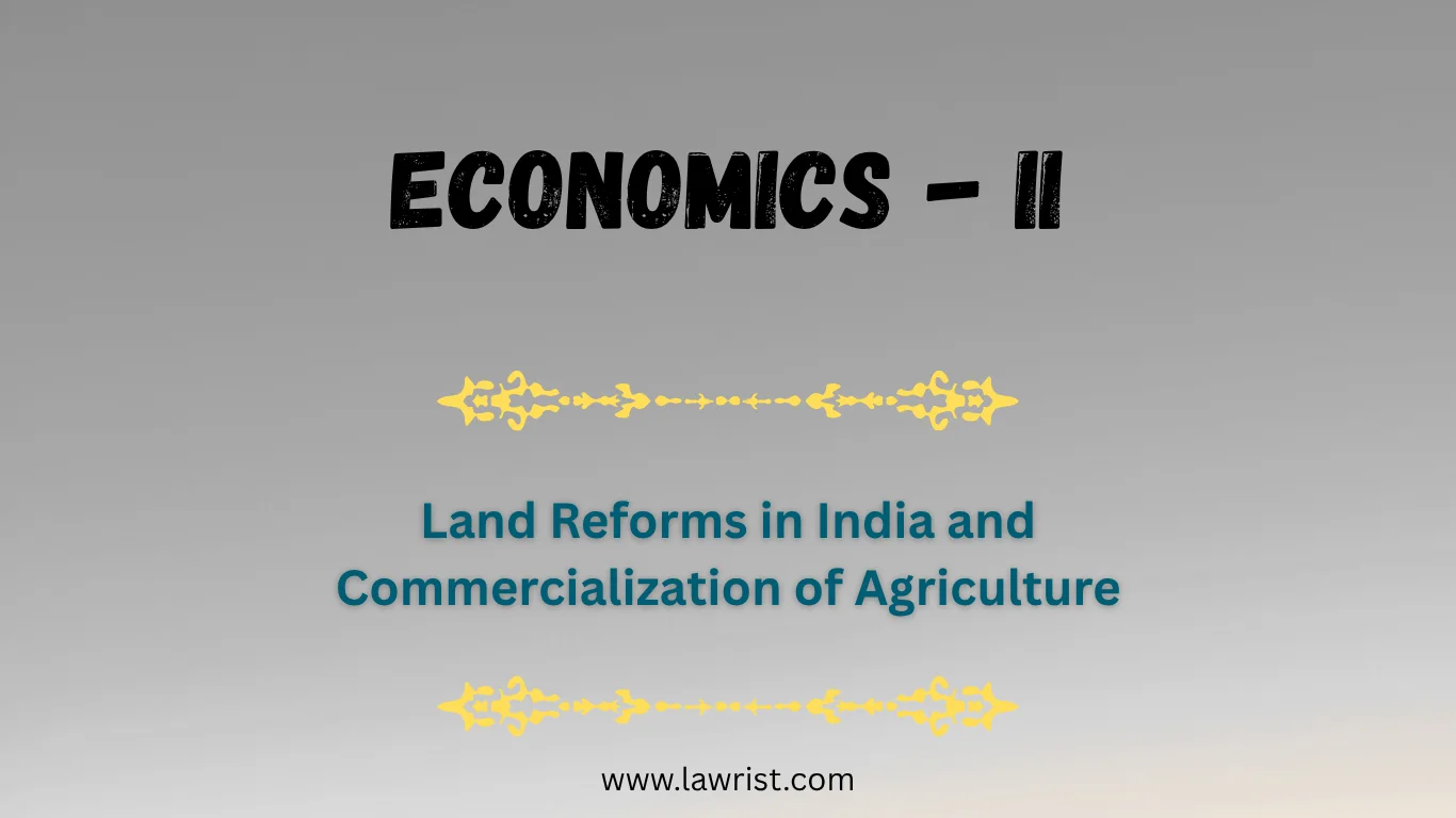 Land Reforms in India and Commercialization of Agriculture